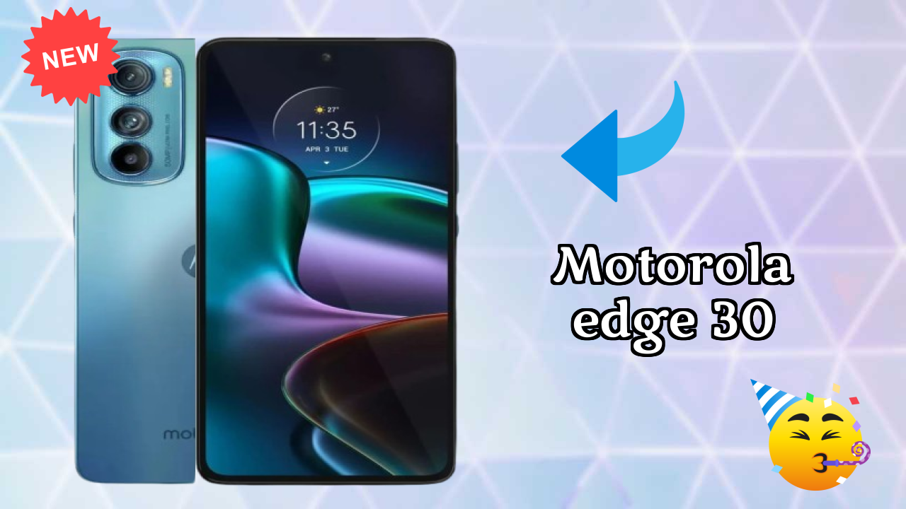 Motorola Motorola Edge 30 - Best Features You Should Know