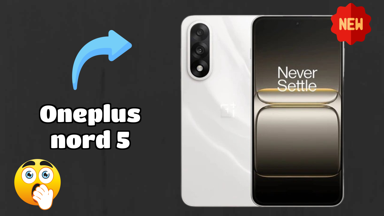 OnePlus Nord 5 Complete Review: Everything You Need to Know