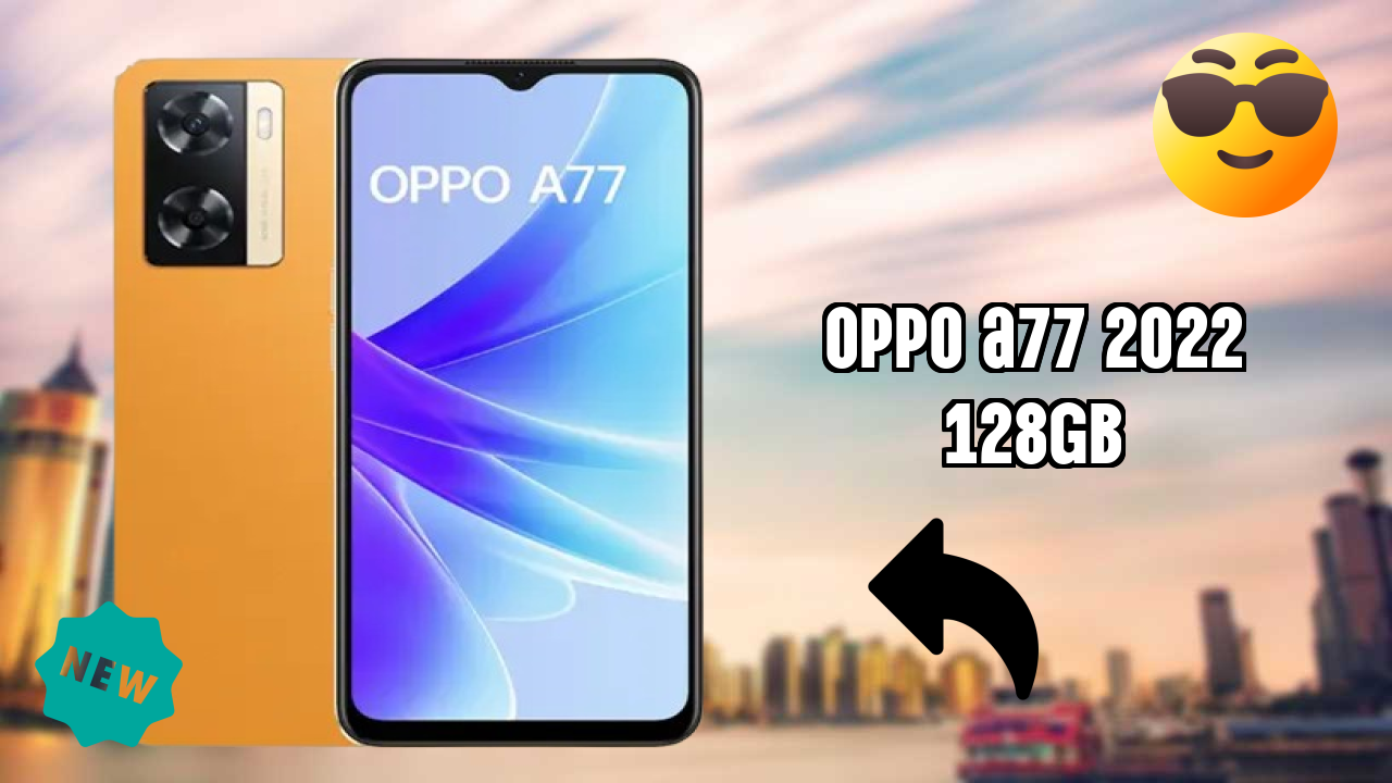 OPPO A77 2022 128GB Price Alert: Dropped to ₹15,900 Today!