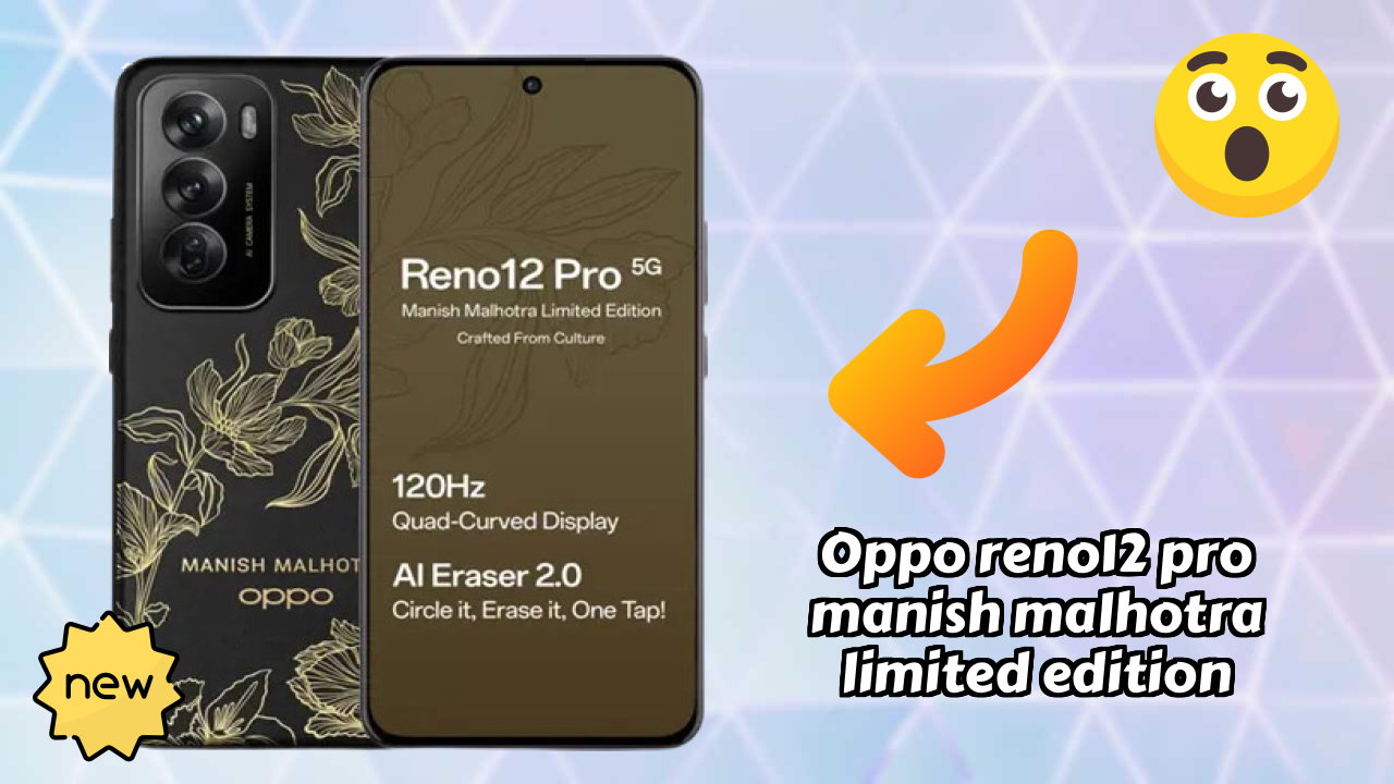 OPPO Reno12 Pro Manish Malhotra Limited Edition Battery Life: 5000 MAh Real-World Test