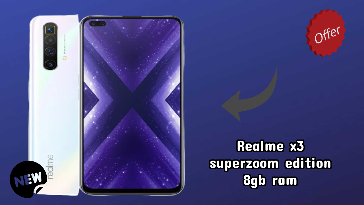 Realme X3 SuperZoom Edition 8GB RAM Price: ₹30,049 - Complete Analysis