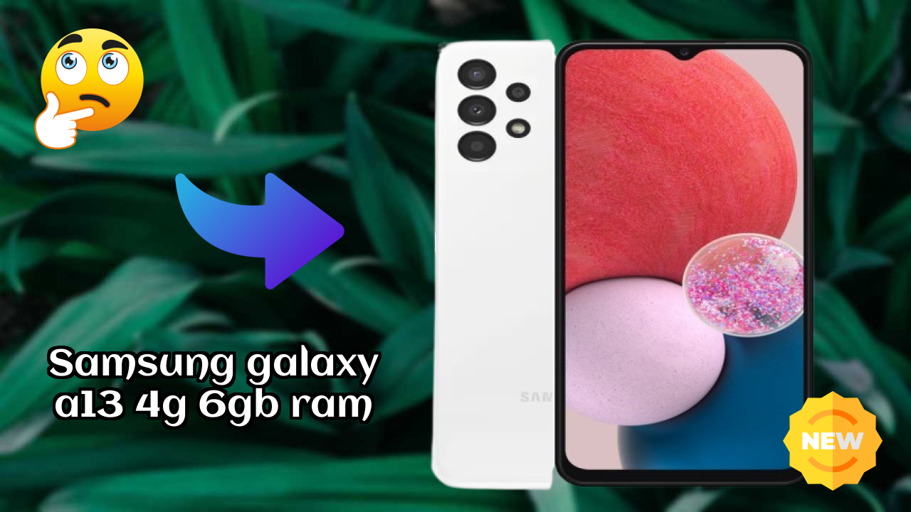 Samsung Galaxy A13 4G 6GB RAM Display Technology: PLS TFT LCD Review