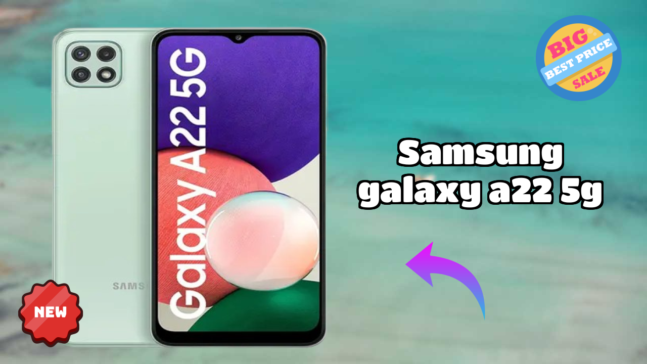Samsung Galaxy A22 5G vs Samsung Galaxy: Detailed Compare