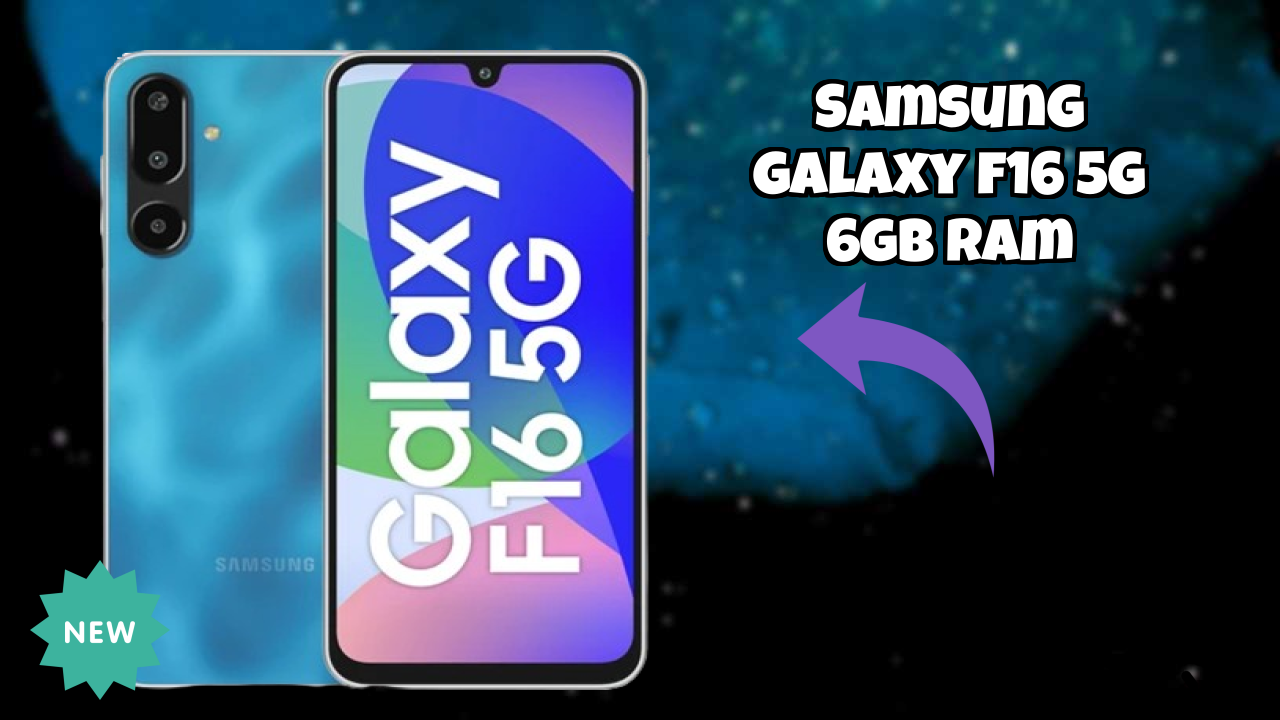 Samsung Galaxy F16 5G 6GB RAM Display Quality: Super AMOLED Explained