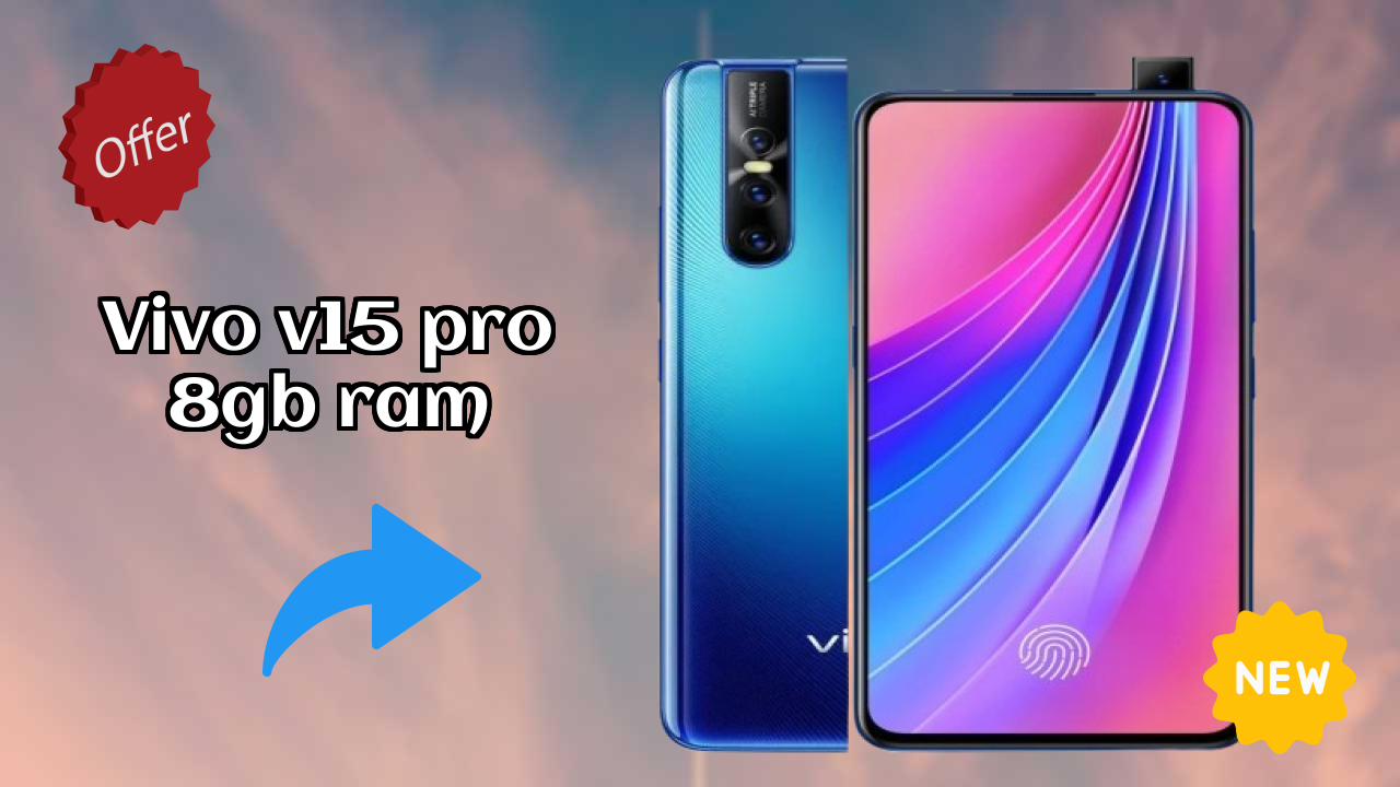 Vivo V15 Pro 8GB RAM vs iPhone 15: Which is Better Value?