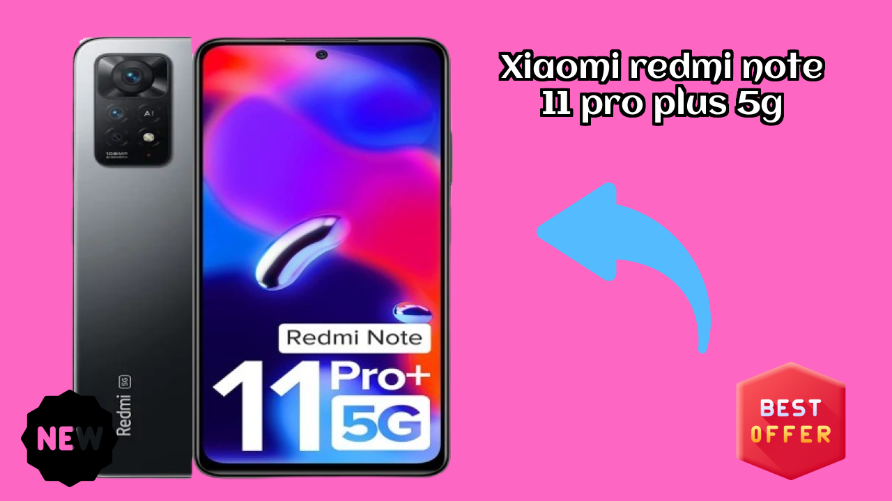Xiaomi Redmi Note 11 Pro Plus 5G Display Technology: 6.67 Inches (16.94 Cm) Screen